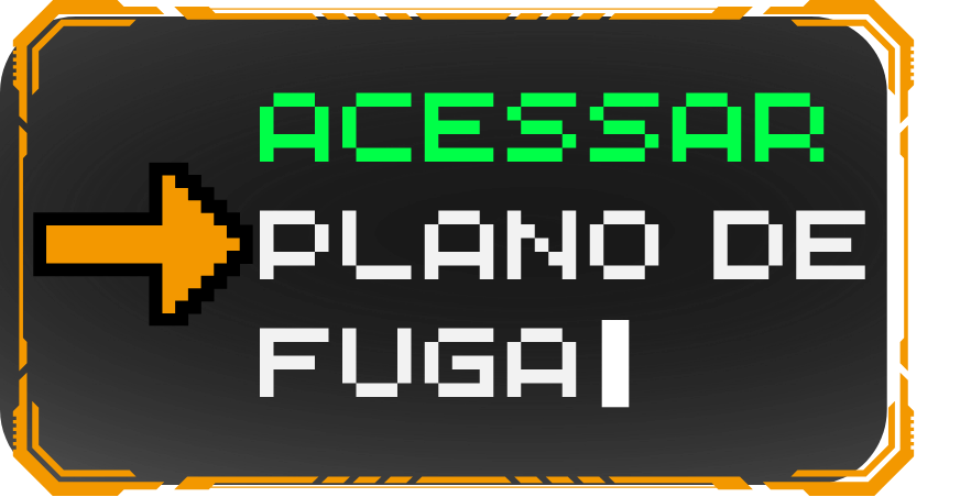 Quero meu Plano de Fuga