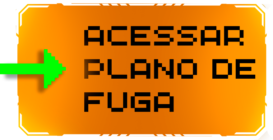Quero meu Plano de Fuga